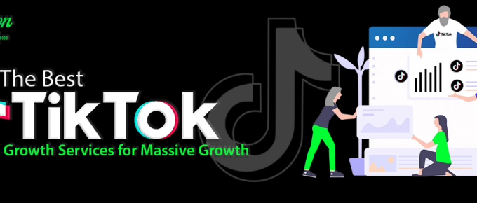 The Best TikTok Growth Services for Massive Growth