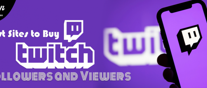 Best Sites to Buy Twitch Followers and Viewers