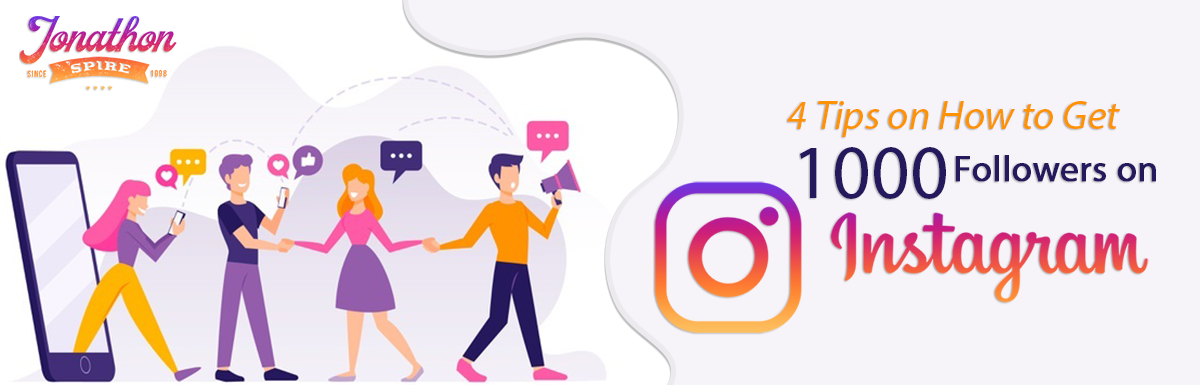 4 Tips on How to Get 1000 Followers on Instagram in 2020