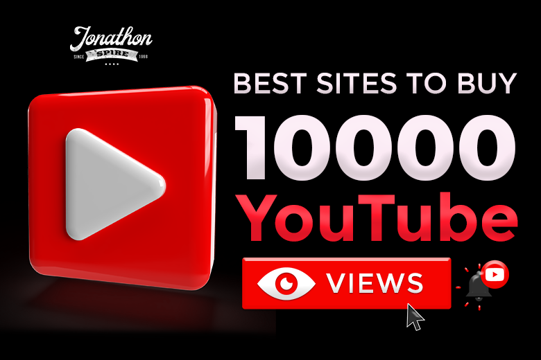 Best Sites to Buy 10000 YouTube Views