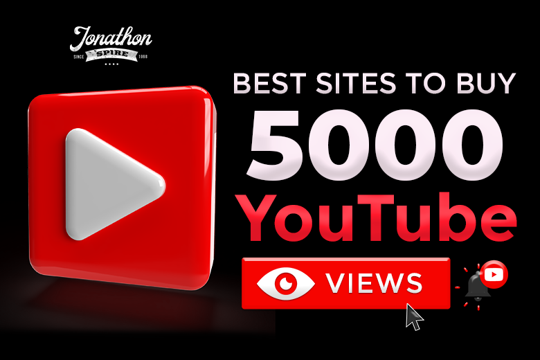 Best Sites to Buy 5000 YouTube Views